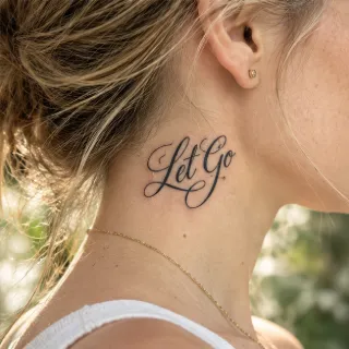 Let go script lettering neck tattoo